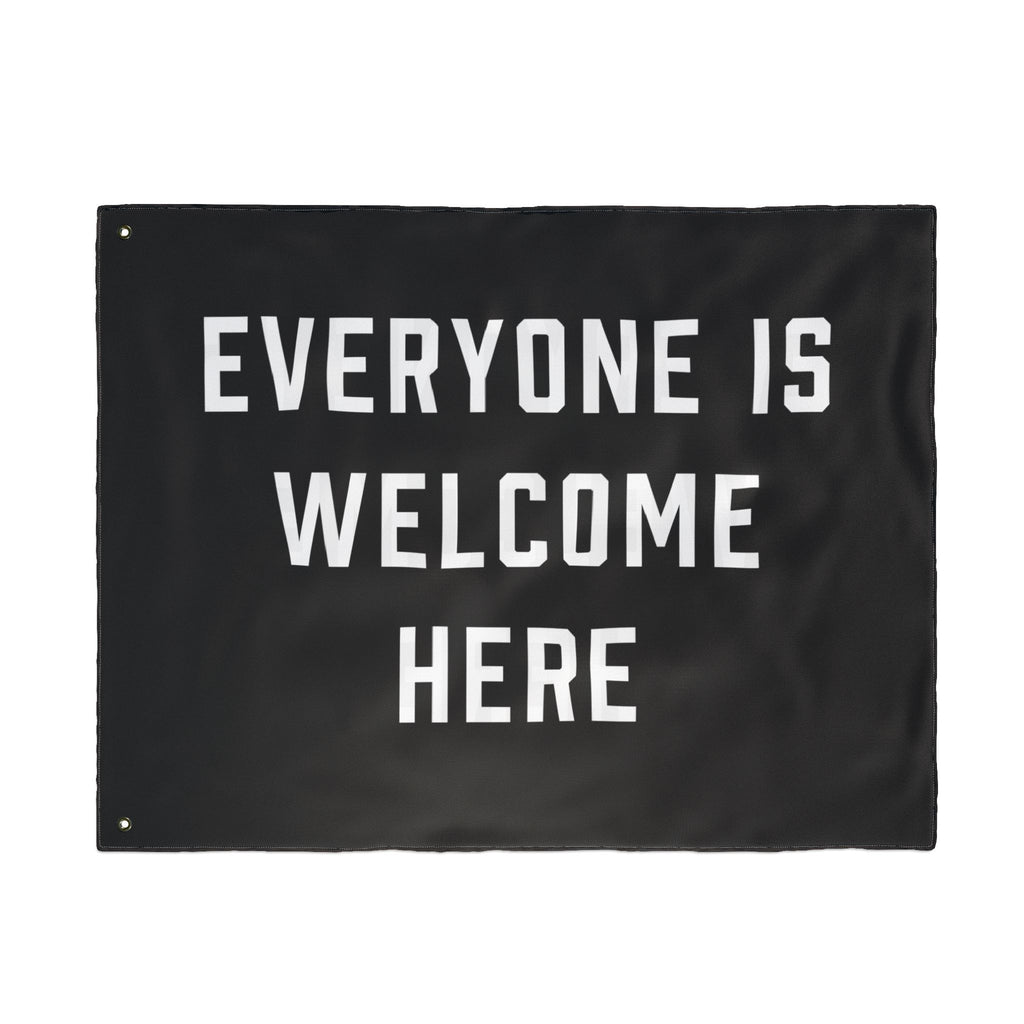 Everyone Is Welcome Here Flag
