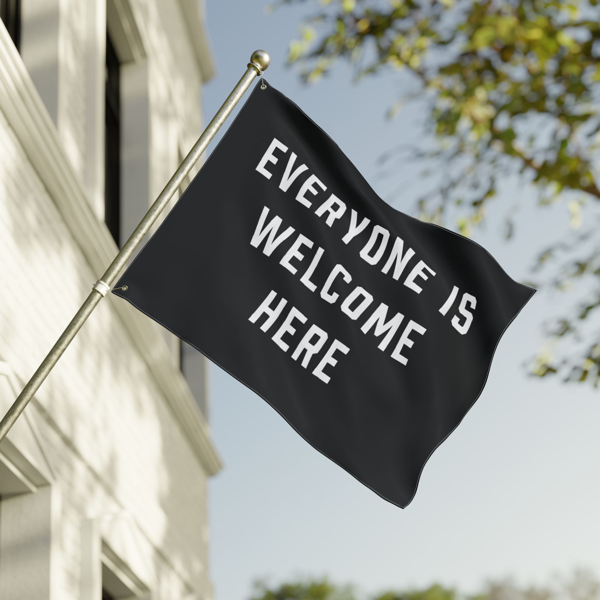 Everyone Is Welcome Here Flag