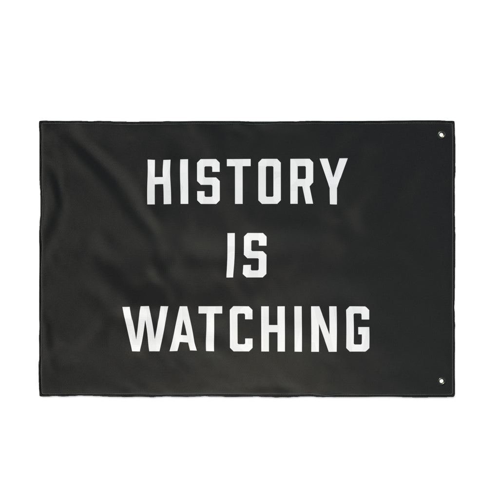 History Is Watching Double-Sided Porch Flag