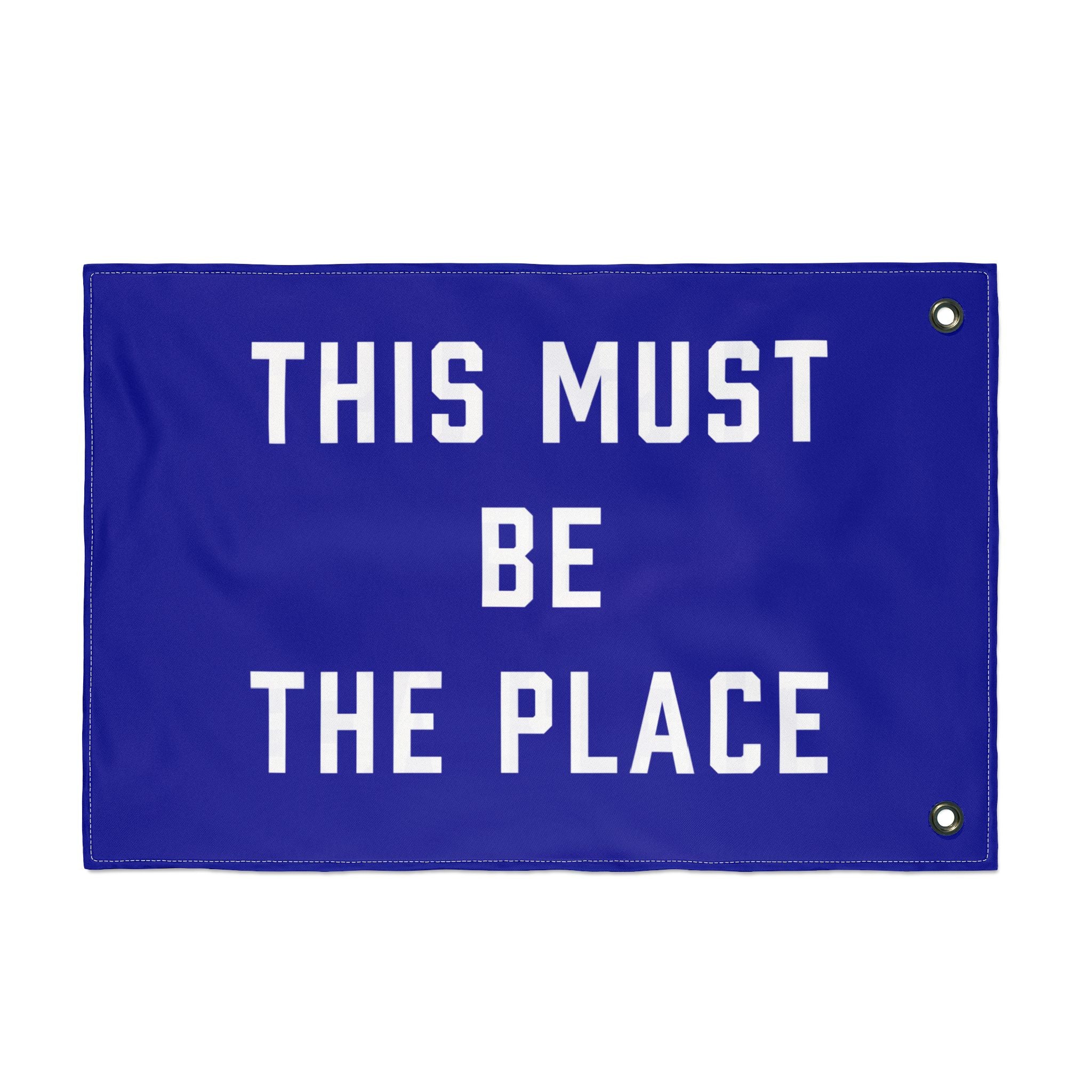 This Must Be The Place Double Sided Flag