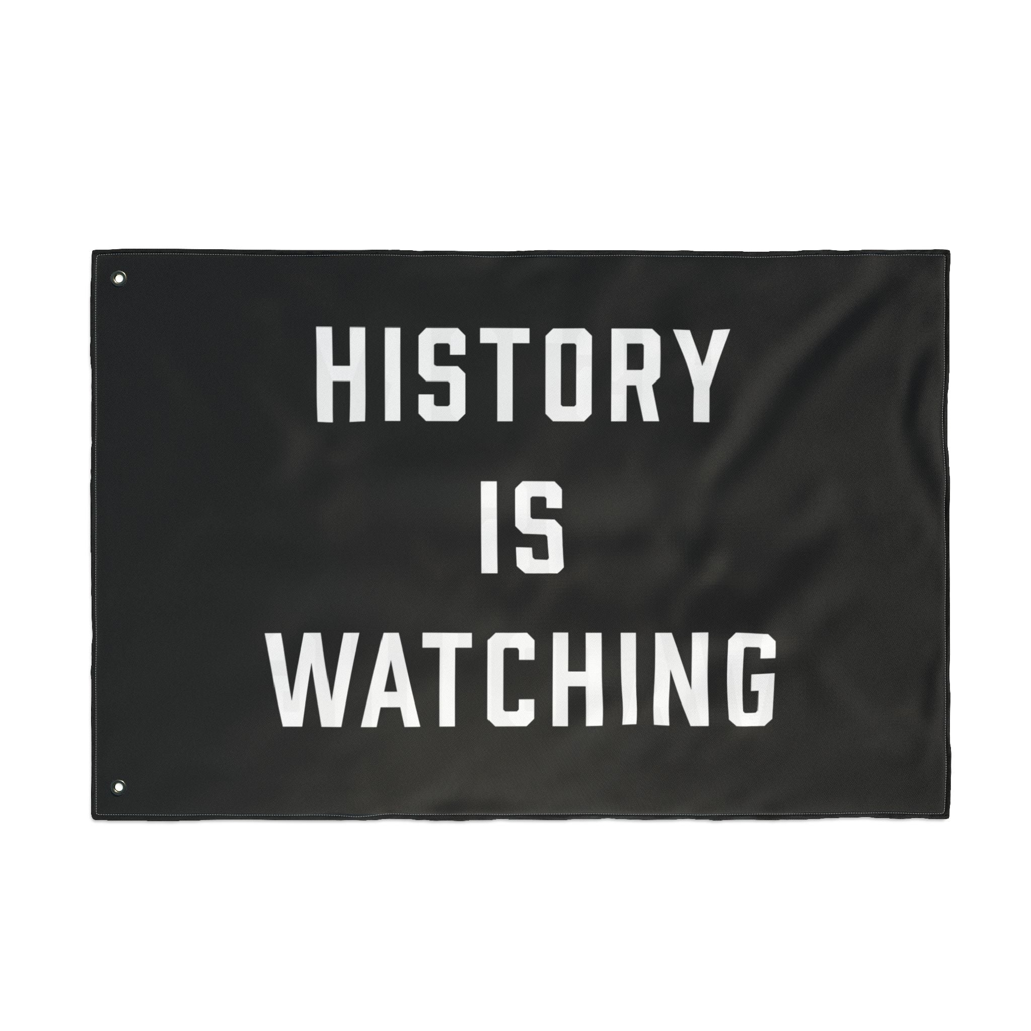 History Is Watching Double-Sided Porch Flag