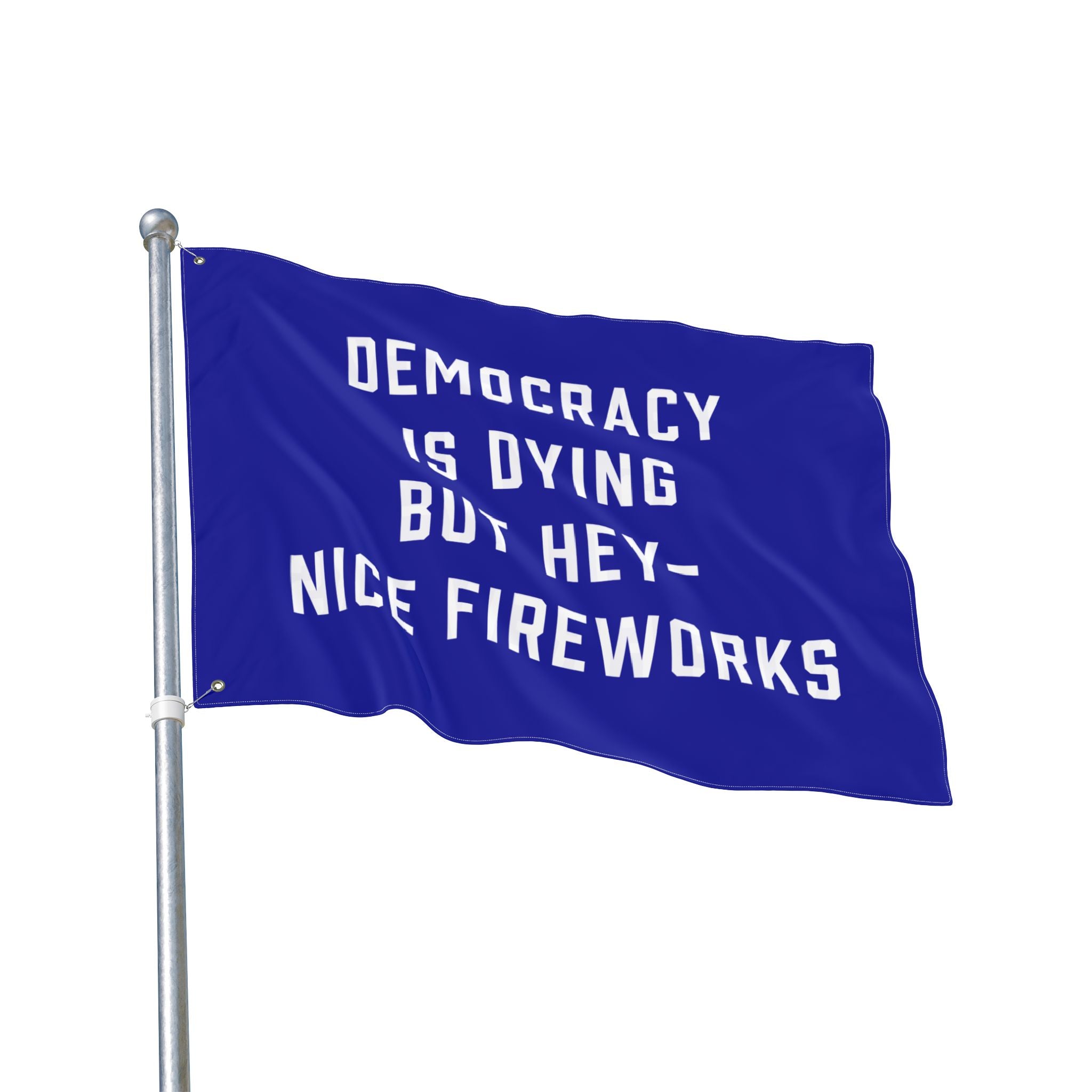 Democracy Is Dying But Hey Nice Fireworks Flag
