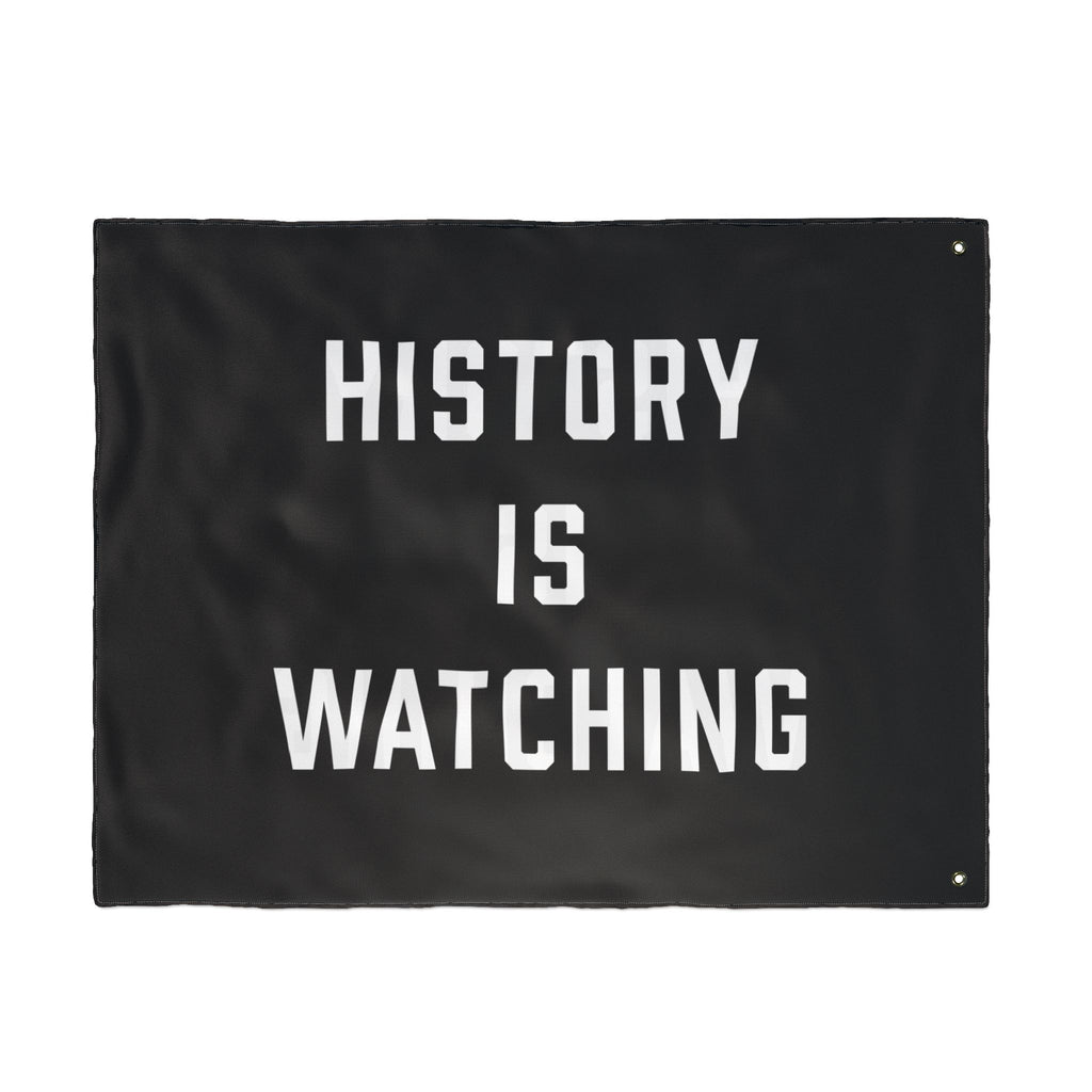 History Is Watching Double-Sided Porch Flag