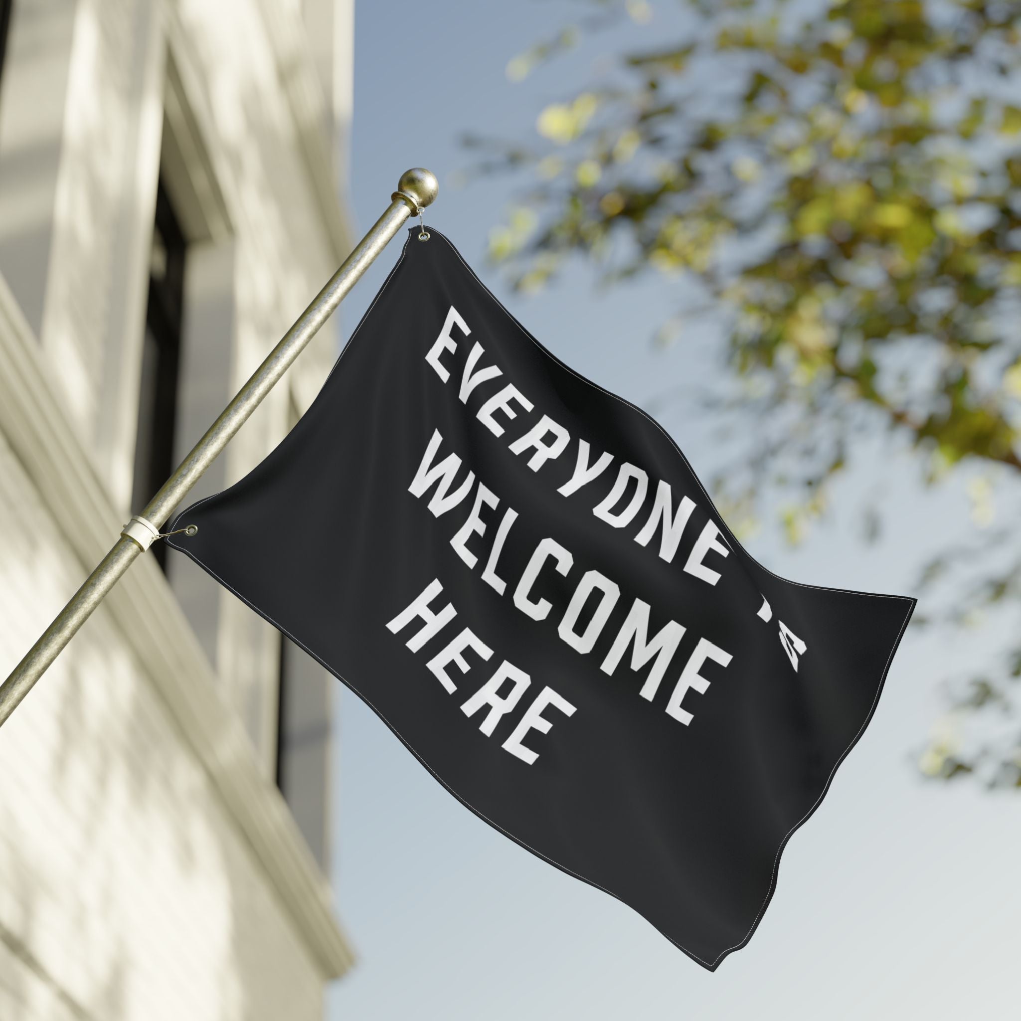 Everyone Is Welcome Here Flag