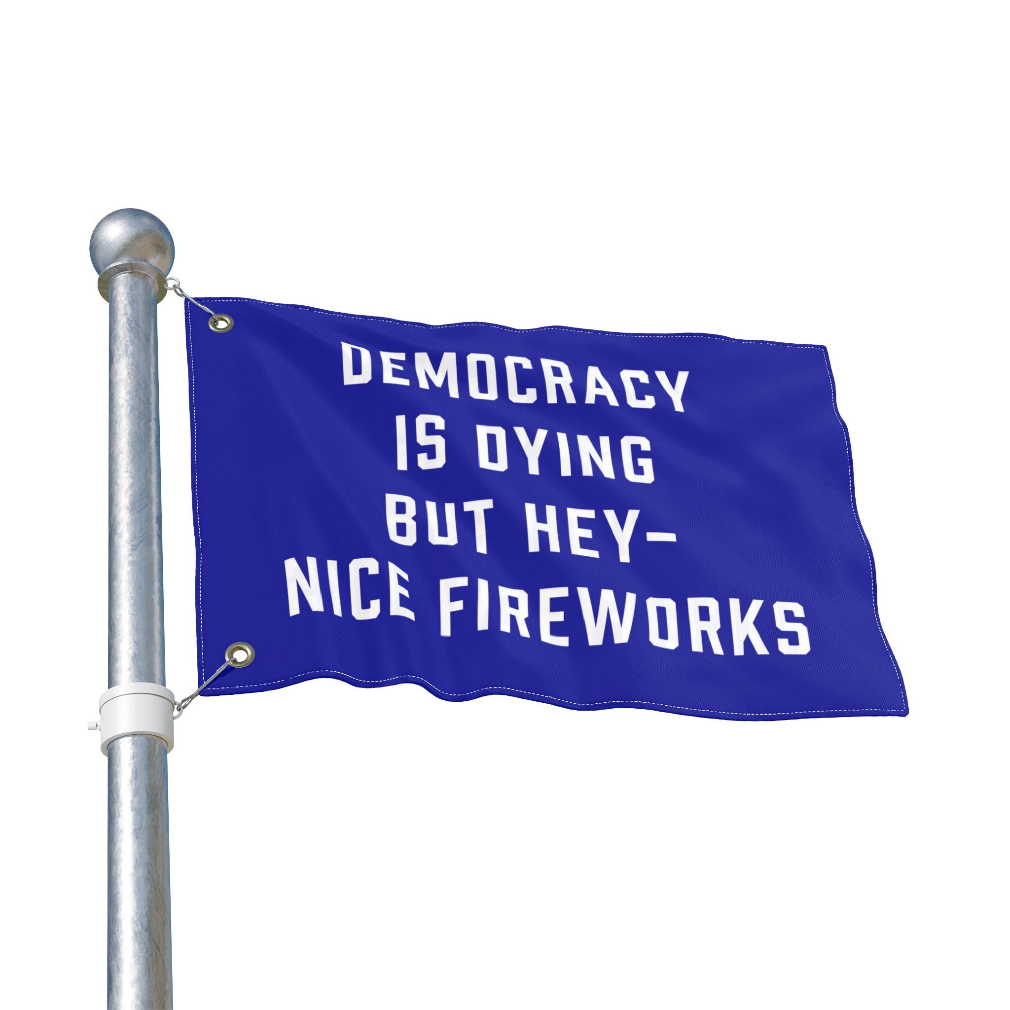 Democracy Is Dying But Hey Nice Fireworks Flag
