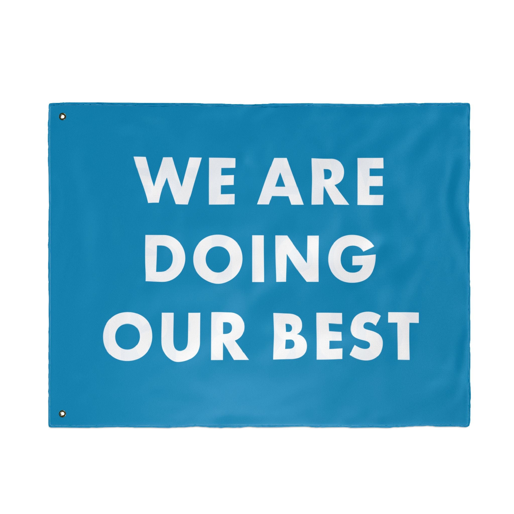 We Are Doing Our Best Flag