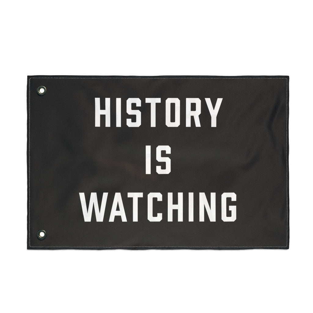 History Is Watching Double-Sided Porch Flag