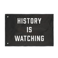 History Is Watching Double-Sided Porch Flag
