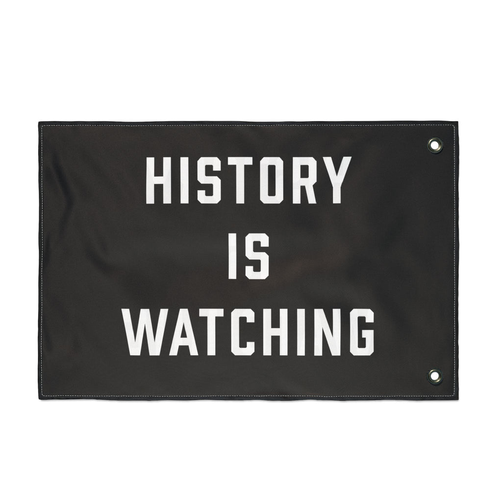 History Is Watching Double-Sided Porch Flag