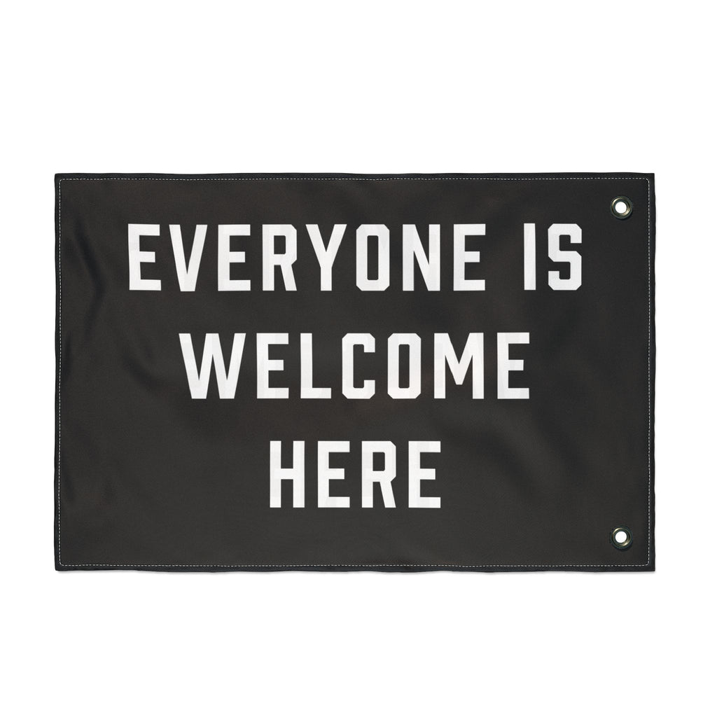 Everyone Is Welcome Here Flag