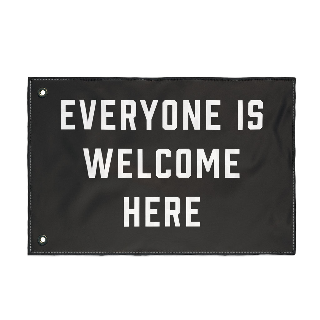 Everyone Is Welcome Here Flag