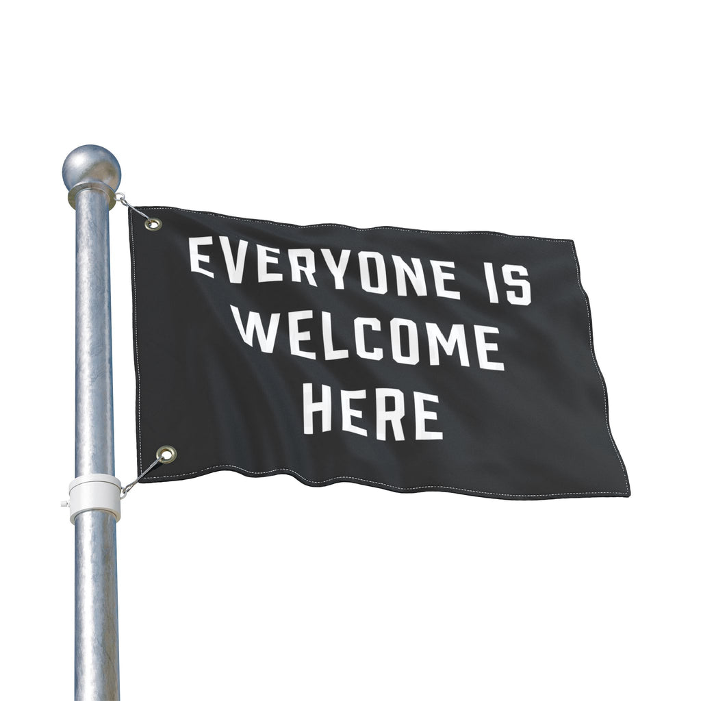 Everyone Is Welcome Here Flag